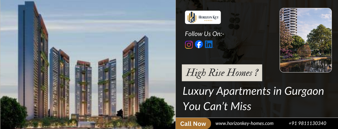 High Rise Homes? Luxury Apartments in Gurgaon You Can’t Miss