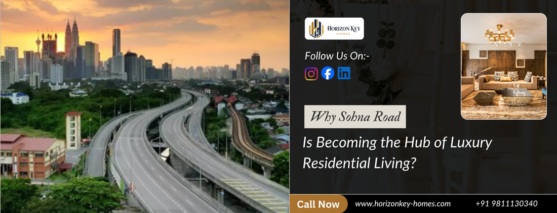Why Sohna Road is Becoming the Hub of Luxury Residential Living