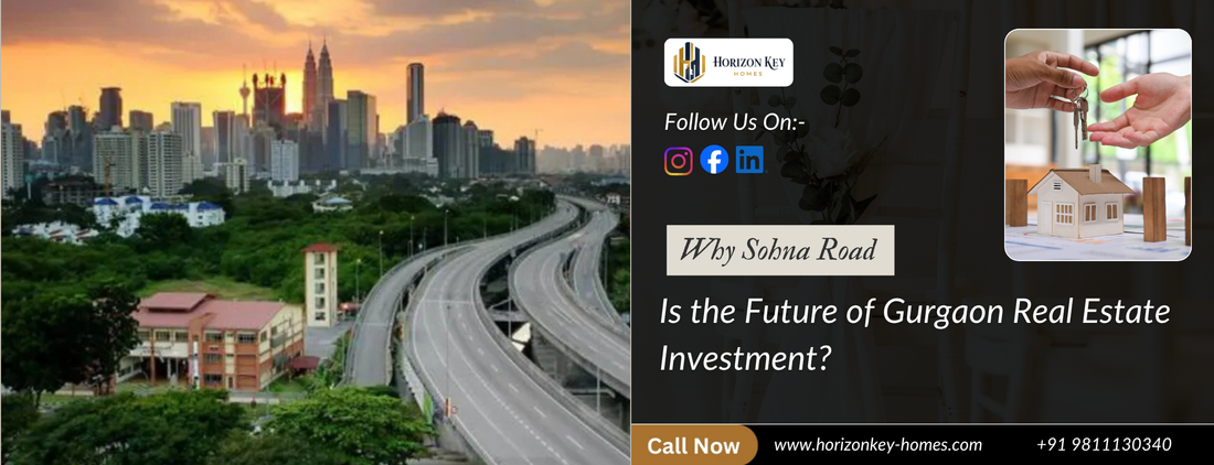 Why Sohna Road is the Future of Gurgaon Real Estate Investment