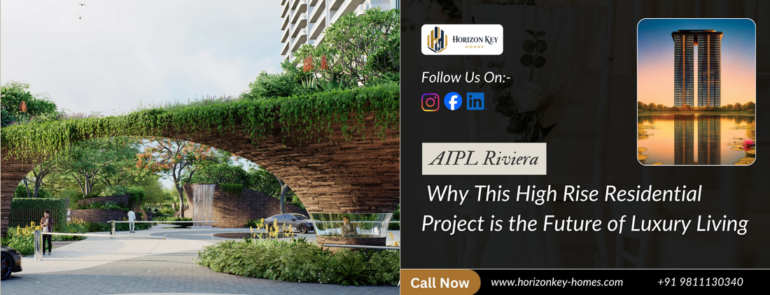AIPL Riviera Sector 103 Gurugram – Why This High Rise Residential Project is the Future of Luxury Living