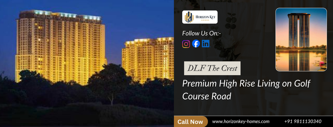 DLF The Crest Sector 54 Gurgaon – Premium High Rise Living on Golf Course Road