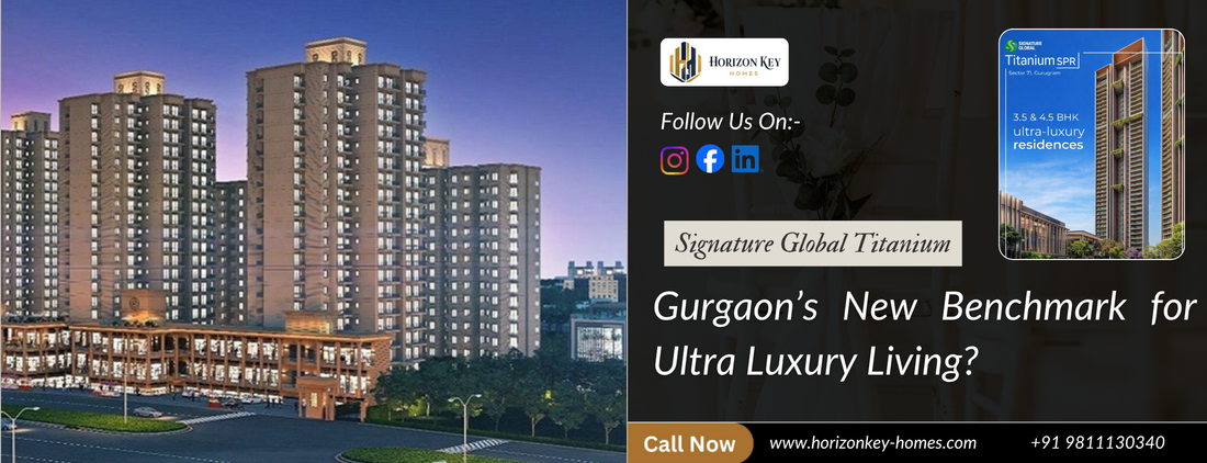 Signature Global Titanium Sector 71: Gurgaon’s New Benchmark for Ultra Luxury Living?